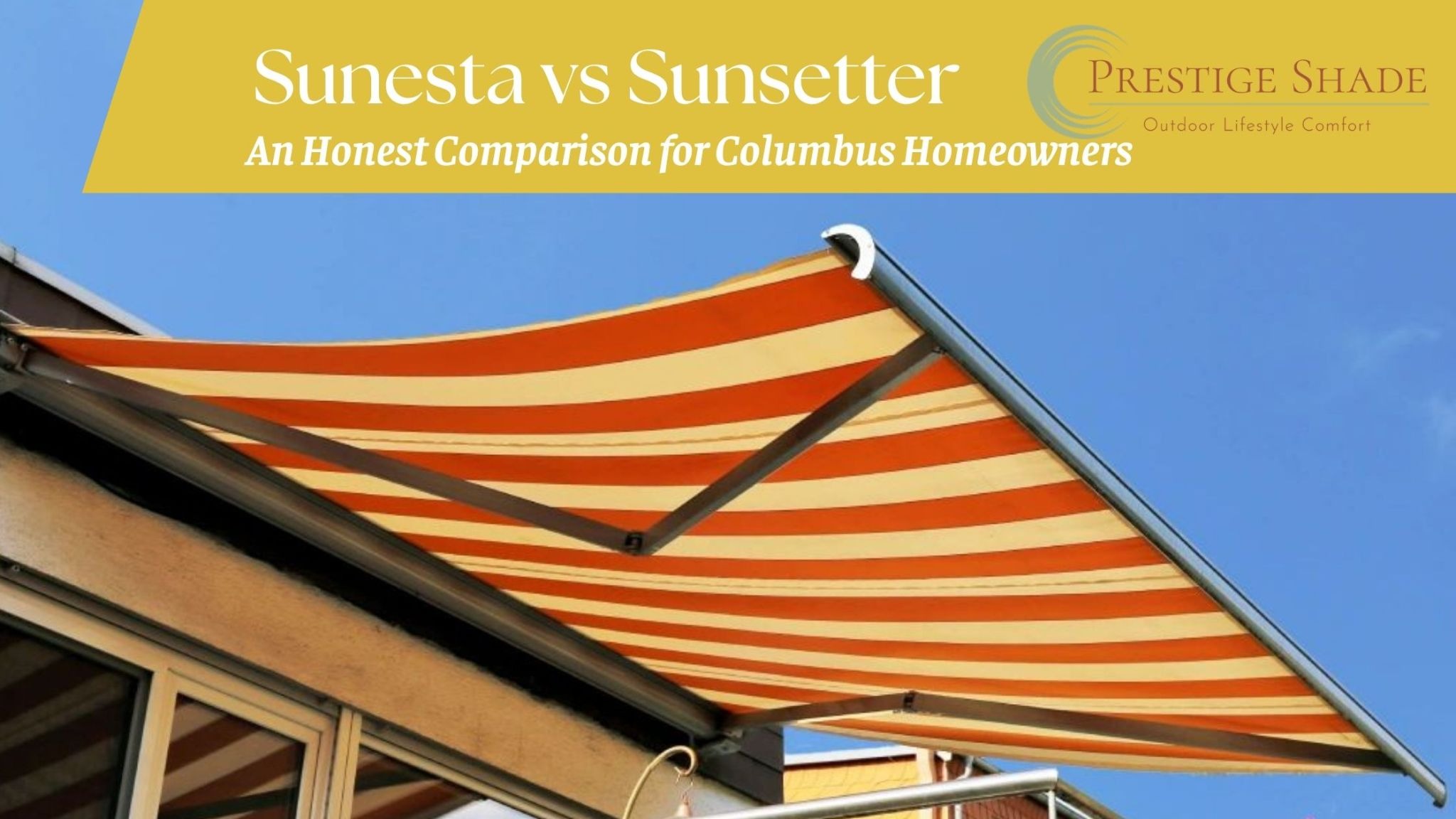 Sunesta vs. SunSetter: An Honest Comparison for Columbus Homeowners